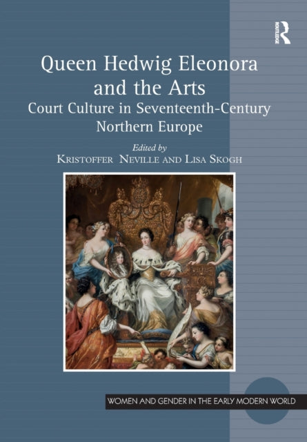 Book cover of: Queen Hedwig Eleonora and the Arts. By: Kristoffer Neville