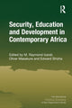 Book cover of: Security, Education and Development in Contemporary Africa. By: M. Raymond Izarali