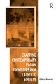 Book cover of: Crafting Contemporary Pagan Identities in a Catholic Society. By: Kathryn Rountree