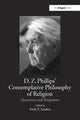 Book cover of: D.Z. Phillips' Contemplative Philosophy of Religion. By: Andy F. Sanders