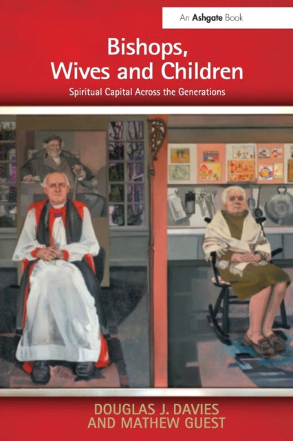 Book cover of: Bishops, Wives and Children. By: Douglas James Davies