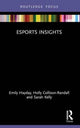 Book cover of: Esports Insights. By: Emily Hayday