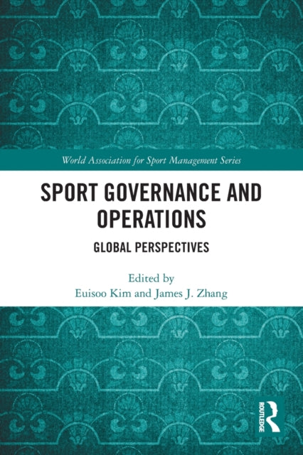 Book cover of: Sport Governance and Operations. By: James J. Zhang