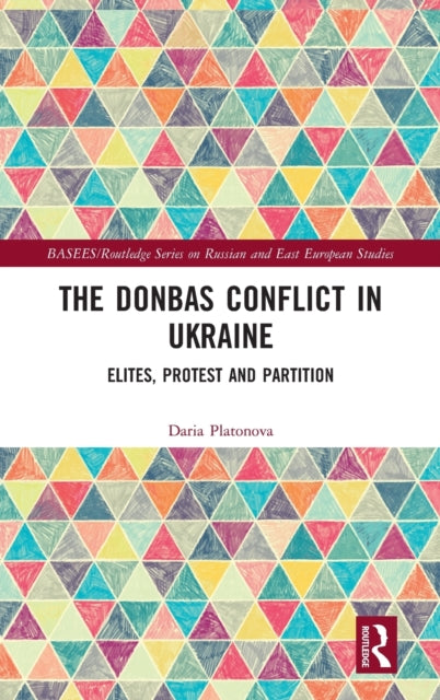 Book cover of: Donbas Conflict in Ukraine. By: Daria Platonova