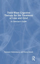 Book cover of: Third-Wave Cognitive Therapy for the Treatment of Loss and Grief. By: Faramarz Hashempour