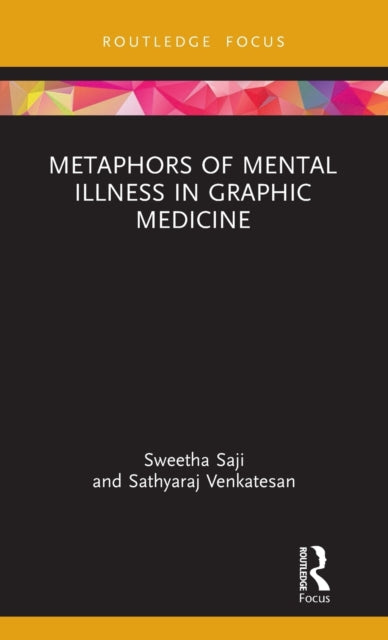 Book cover of: Metaphors of Mental Illness in Graphic Medicine. By: Sweetha Saji