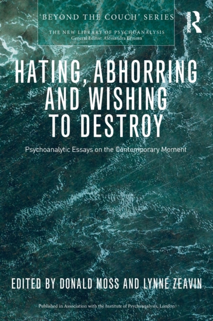 Book cover of: Hating, Abhorring and Wishing to Destroy. By: Donald Moss