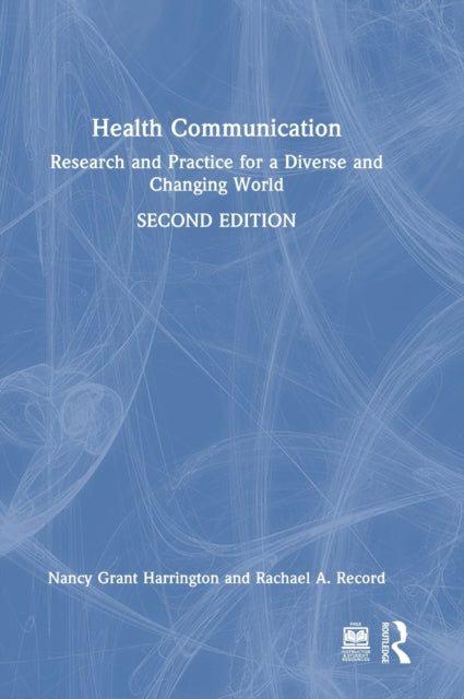 Book cover of: Health Communication. By: Nancy Grant Harrington