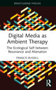 Book cover of: Digital Media as Ambient Therapy. By: Francis Russell