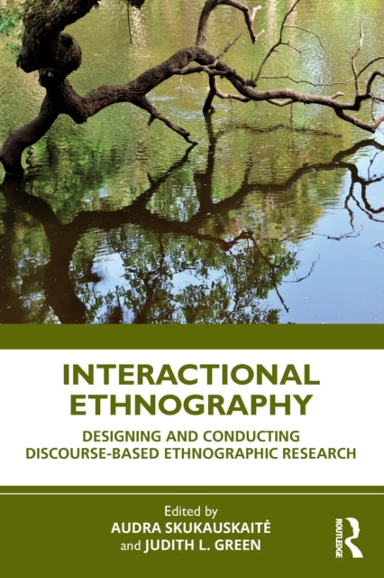 Book cover of: Interactional Ethnography. By: Audra Skukauskaite