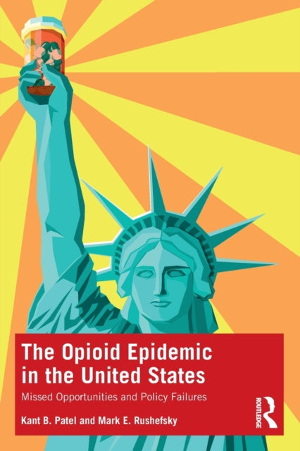 Book cover of: Opioid Epidemic in the United States. By: Kant Patel