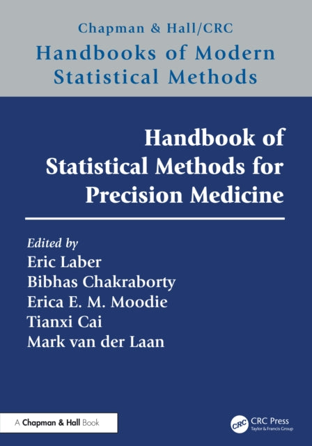 Book cover of: Handbook of Statistical Methods for Precision Medicine. By: Eric B. Laber