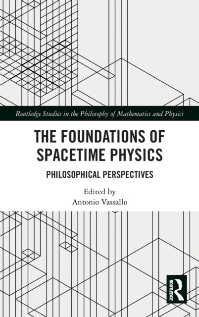 Book cover of: Foundations of Spacetime Physics. By: Antonio Vassallo
