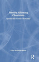 Book cover of: Identity Affirming Classrooms