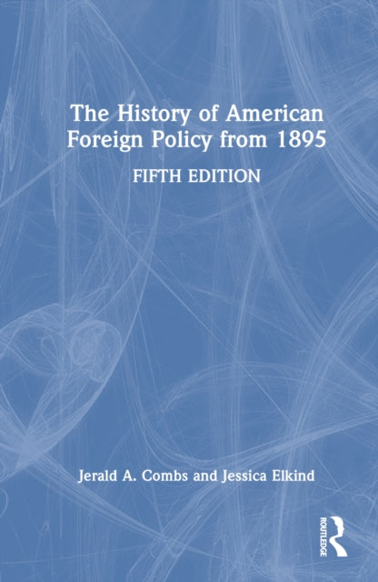 Book cover of: History of American Foreign Policy from 1895. By: Jerald A. Combs