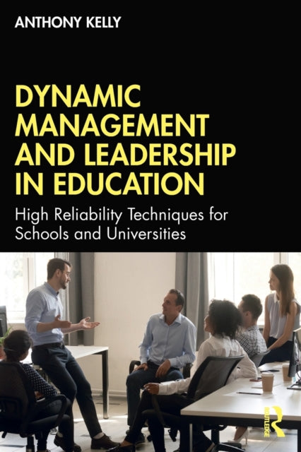 Book cover of: Dynamic Management and Leadership in Education. By: Anthony Kelly