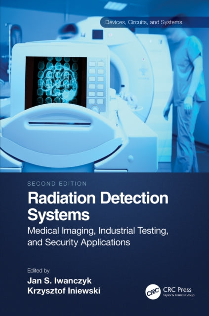 Book cover of: Radiation Detection Systems. By: Jan S. Iwanczyk