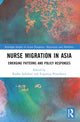 Book cover of: Nurse Migration in Asia. By: Radha Adhikari