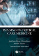 Book cover of: Imaging in Critical Care Medicine. By: Anirban Hom Choudhuri