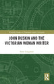 Book cover of: John Ruskin and the Victorian Woman Writer. By: Anne Longmuir