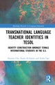 Book cover of: Transnational Language Teacher Identities in TESOL. By: Hyesun Cho