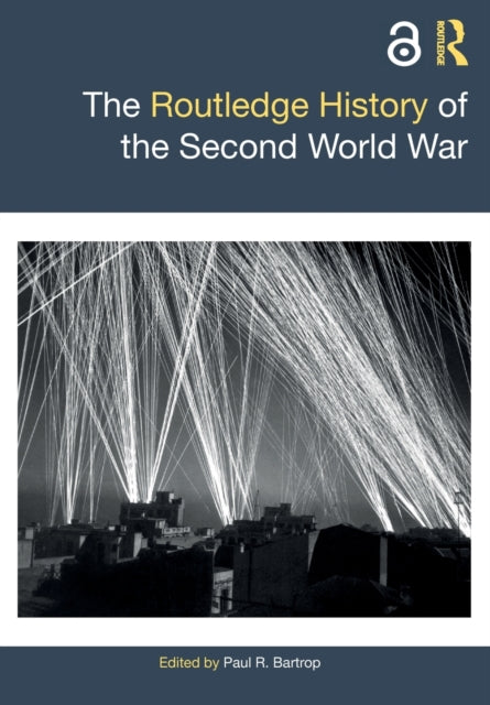 Book cover of: Routledge History of the Second World War. By: Paul R. Bartrop