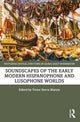 Book cover of: Soundscapes of the Early Modern Hispanophone and Lusophone Worlds. By: Víctor Sierra Matute