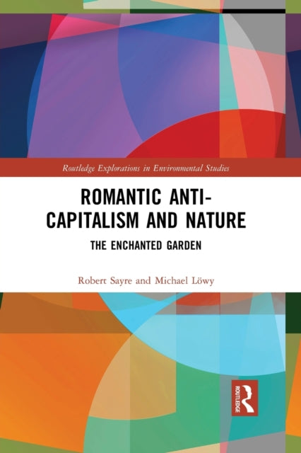 Book cover of: Romantic Anti-capitalism and Nature. By: Robert Sayre