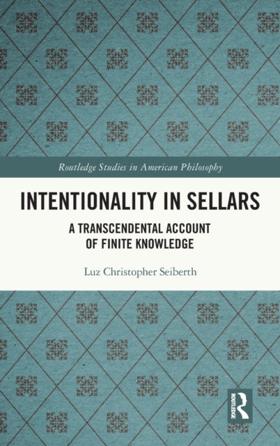 Book cover of: Intentionality in Sellars. By: Luz Christopher Seiberth