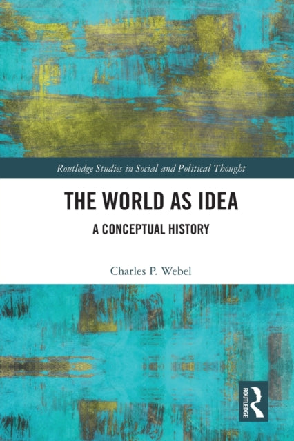 Book cover of: World as Idea. By: Charles Webel