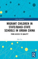 Book cover of: Migrant Children in State/Quasi-state Schools in Urban China. By: Hui Yu