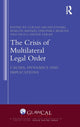 Book cover of: Crisis of Multilateral Legal Order. By: Lukasz Gruszczynski