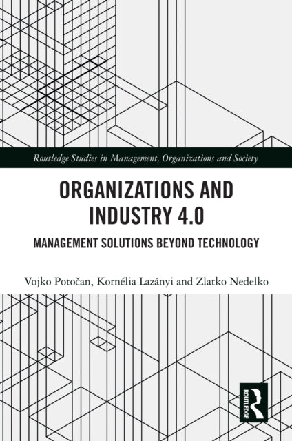 Book cover of: Organizations and Industry 4.0. By: Vojko Potocan