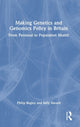 Book cover of: Making Genetics and Genomics Policy in Britain. By: Philip Begley