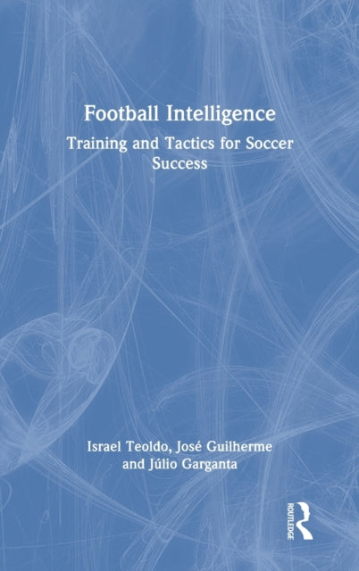 Book cover of: Football Intelligence. By: Israel Teoldo