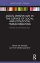 Book cover of: Social Innovation in the Service of Social and Ecological Transformation. By: Olivier De Schutter