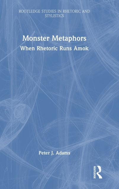 Book cover of: Monster Metaphors. By: Peter J. Adams
