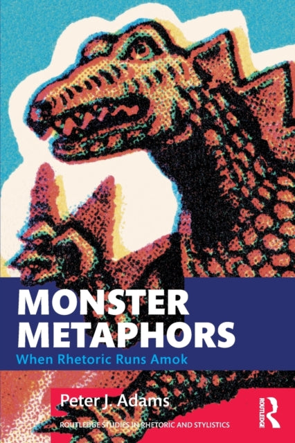 Book cover of: Monster Metaphors. By: Peter J. Adams