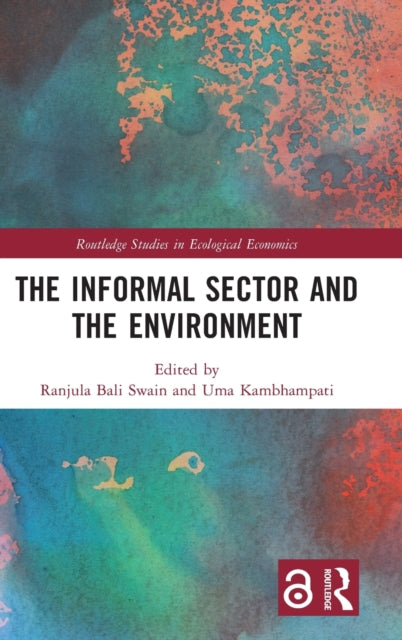 Book cover of: Informal Sector and the Environment. By: Ranjula Bali Swain