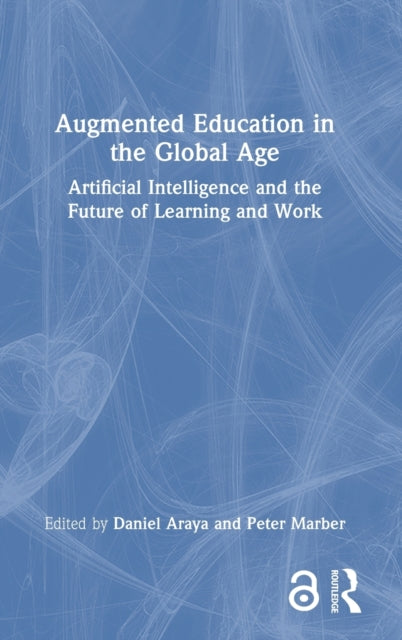 Book cover of: Augmented Education in the Global Age. By: Daniel Araya