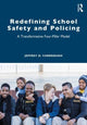 Book cover of: Redefining School Safety and Policing. By: Jeffrey D. Yarbrough