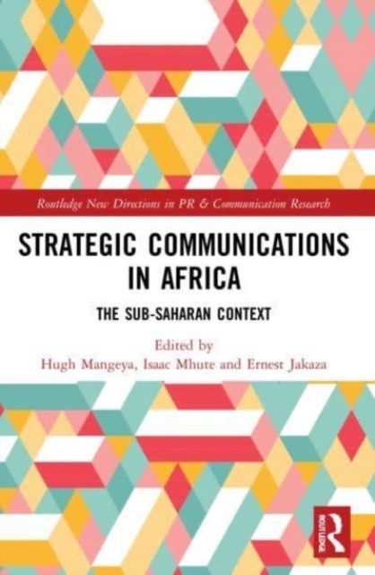 Book cover of: Strategic Communications in Africa. By: Hugh Mangeya