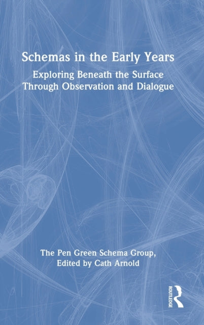 Book cover of: Schemas in the Early Years. By: Cath Arnold