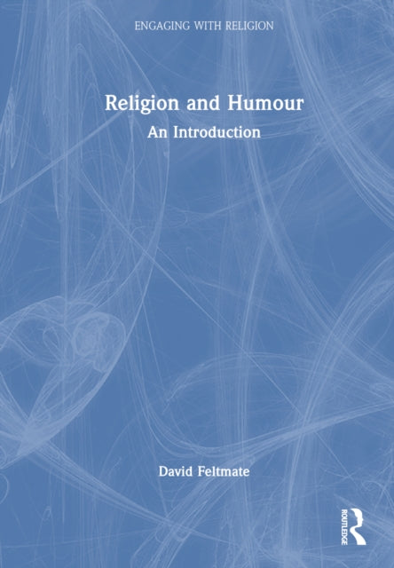 Book cover of: Religion and Humour. By: David Feltmate