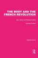 Book cover of: Body and the French Revolution. By: Dorinda Outram