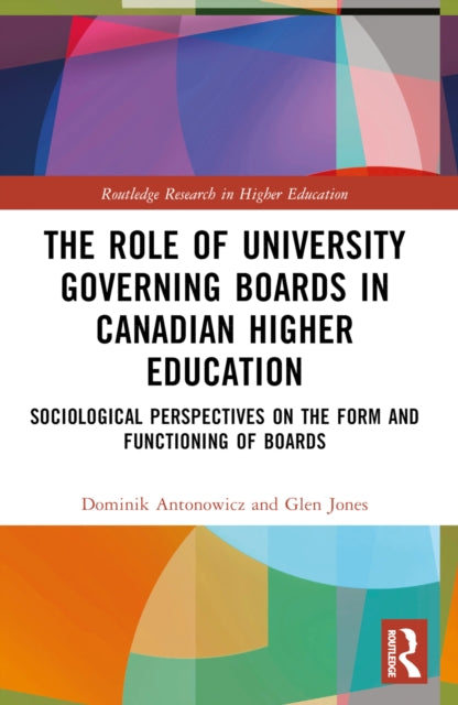 Book cover of: Role of University Governing Boards in Canadian Higher Education. By: Dominik Antonowicz