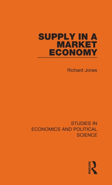 Book cover of: Supply in a Market Economy. By: Jones, Richard