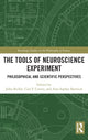 Book cover of: Tools of Neuroscience Experiment. By: John Bickle