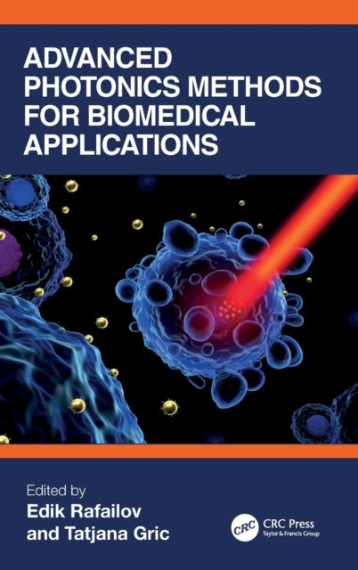 Book cover of: Advanced Photonics Methods for Biomedical Applications. By: Tatjana Gric
