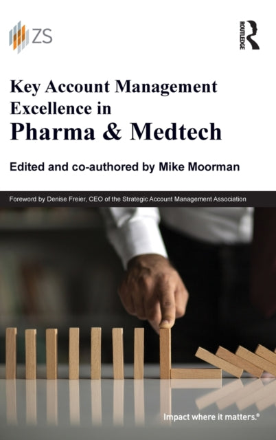 Book cover of: Key Account Management Excellence in Pharma & Medtech. By: Mike Moorman